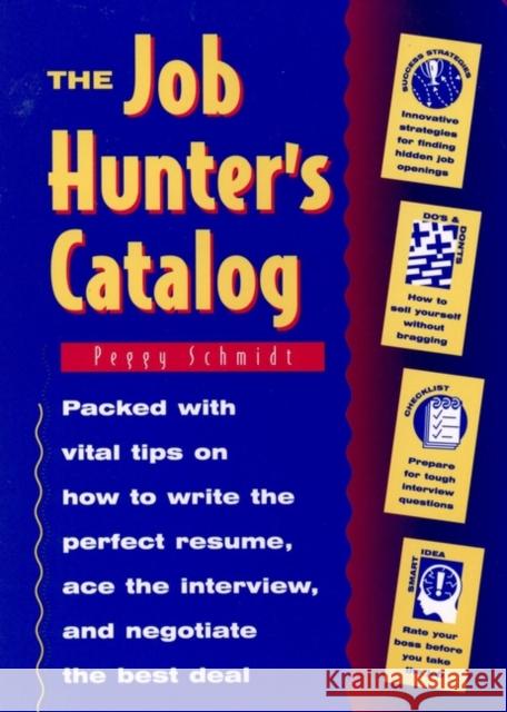 The Job Hunter's Catalog Peggy J. Schmidt 9780471047315 John Wiley & Sons