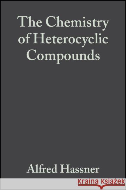 Small Ring Heterocycles, Volume 42, Part 1: Aziridines, Azirines, Thiiranes, Thiirenes Hassner, Alfred 9780471056263 Wiley-Interscience