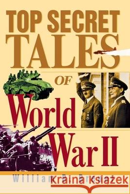 Top Secret Tales of World War II William B. Breuer 9780471078401 John Wiley & Sons