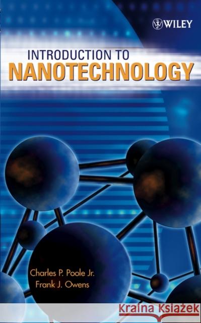 Introduction to Nanotechnology Charles P., Jr. Poole Howard C. Berkowitz Frank J. Owens 9780471079354
