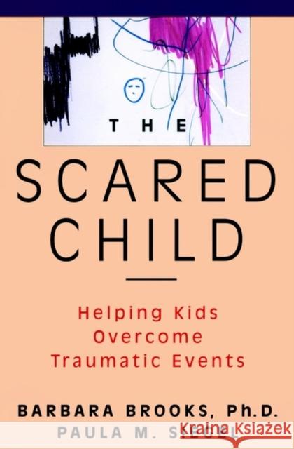 Scared Child Brooks, Barbara 9780471082842 John Wiley & Sons