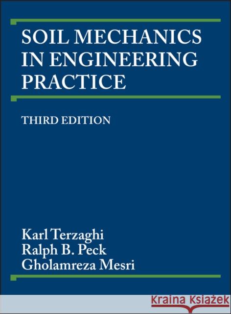 Soil Mechanics in Engineering Practice Karl Terzagh G. Mesri Ralph B. Peck 9780471086581 Wiley-Interscience