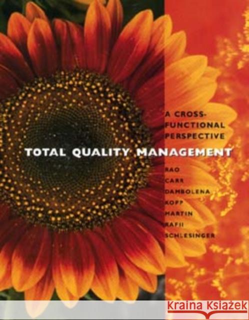 Total Quality Management: A Cross Functional Perspective Rao, Ashok 9780471108047 John Wiley & Sons