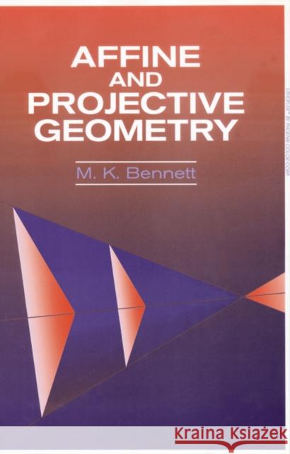 Affine and Projective Geometry M. K. Bennett Bennett 9780471113157 Wiley-Interscience