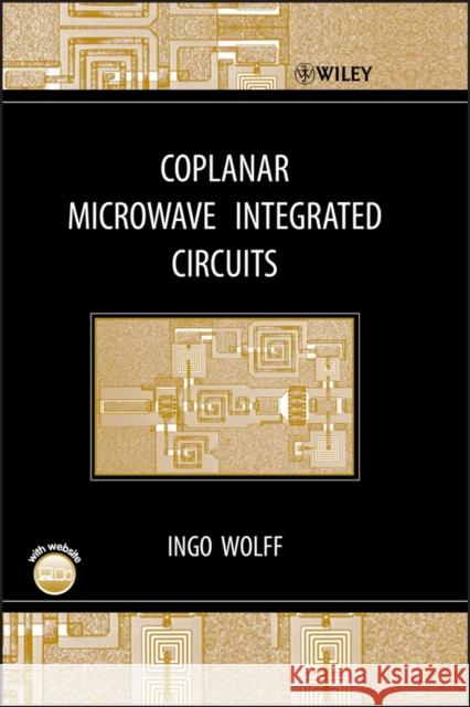 coplanar microwave circuits w  Wolff, Ingo 9780471121015 Wiley-Interscience