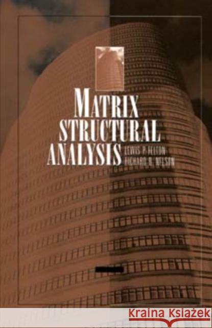 Matrix Structural Analysis Lewis P. Felton Richard B. Nelson 9780471123248 John Wiley & Sons