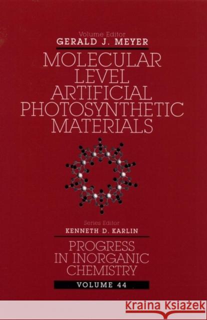 Molecular Level Artificial Photosynthetic Materials, Volume 44 Meyer, Gerald J. 9780471125358 Wiley-Interscience