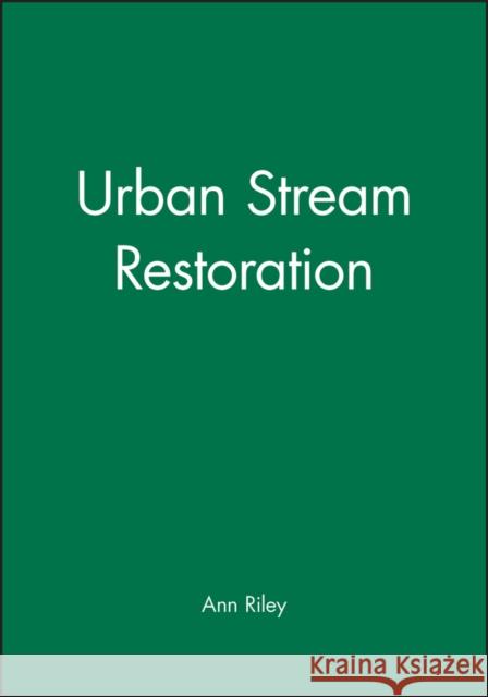 Urban Stream Restoration Riley, A 9780471128281