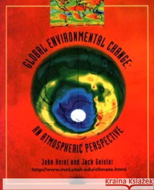 Global Environmental Change: An Atmospheric Perspective Horel, John 9780471130734 John Wiley & Sons