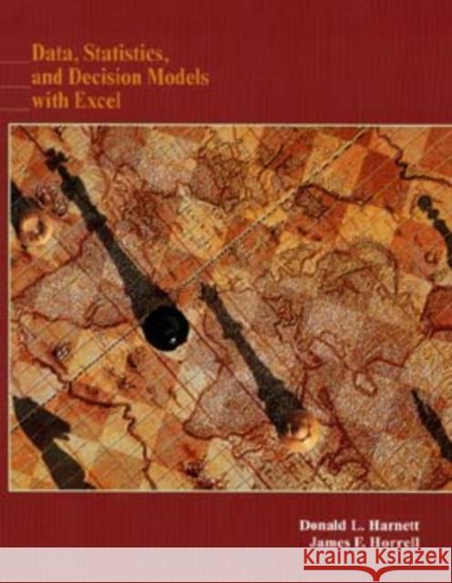 Data, Statistics, and Decision Models with Excel Donald L. Harnett Harnett                                  James F. Horrell 9780471133988 John Wiley & Sons