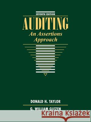 Auditing : An Assertions Approach Donald H., Jr. Taylor William G. Glezen William G. Glezen 9780471134213 