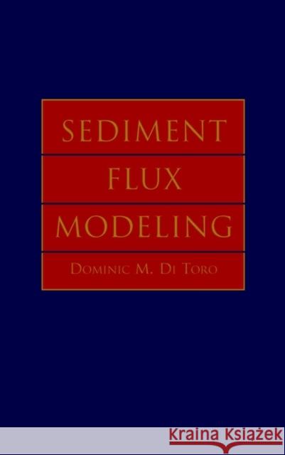 Sediment Flux Modeling Dominic M. DiToro 9780471135357 Wiley-Interscience