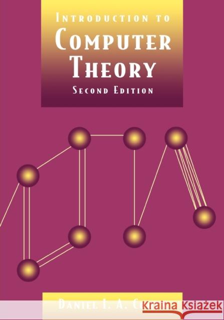 Introduction to Computer Theory Daniel I. A. Cohen 9780471137726