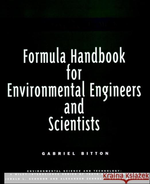 Formula Handbook for Environmental Engineers and Scientists Gabriel Bitton 9780471139058 0