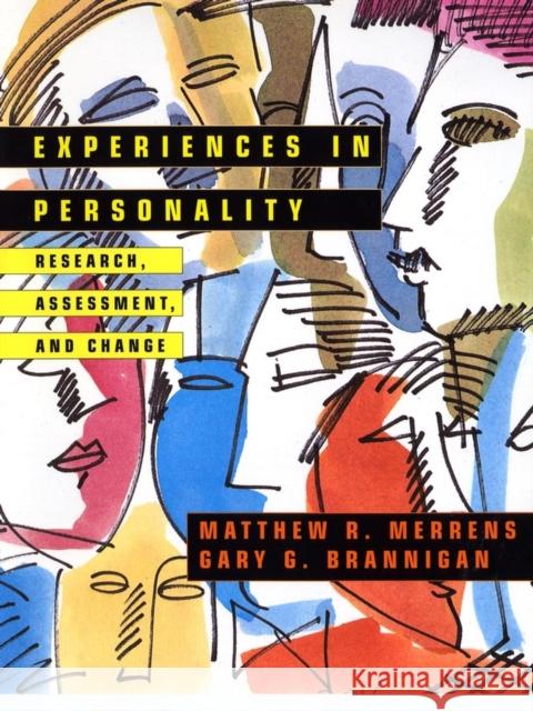 Experiences in Personality: Research, Assessment, and Change Merrens, Matthew R. 9780471139379 John Wiley & Sons