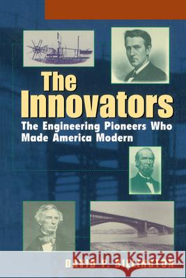 The Innovators, Trade: The Engineering Pioneers Who Transformed America David P., Jr. Billington 9780471140269