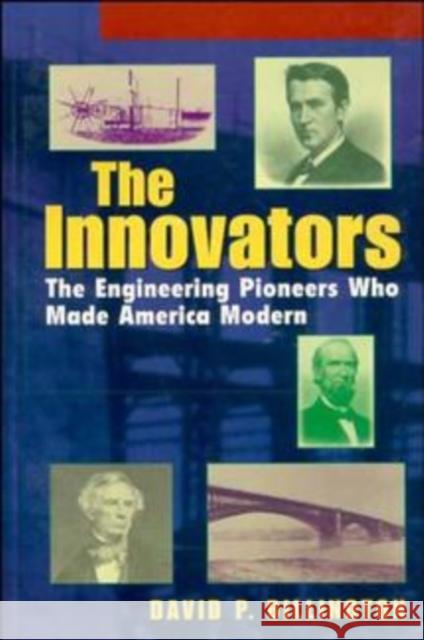 The Innovators: The Engineering Pioneers Who Transformed America Billington, David P. 9780471140962 John Wiley & Sons