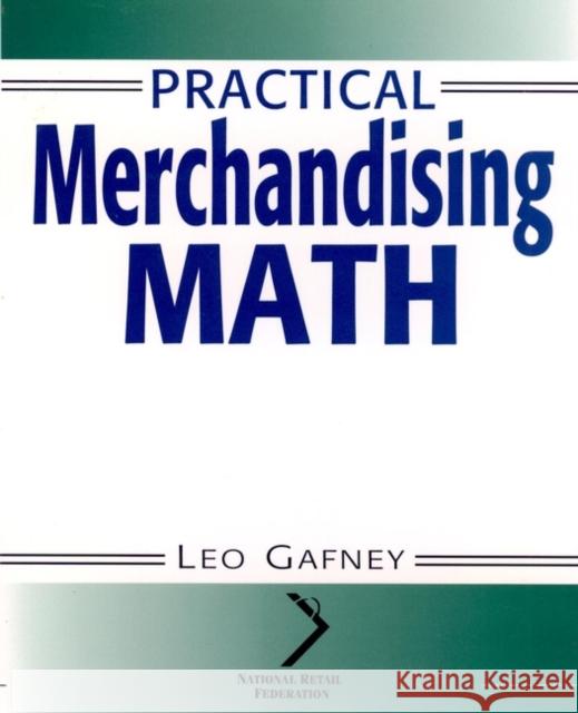 Practical Merchandising Math Leo Gafney 9780471145189 John Wiley & Sons