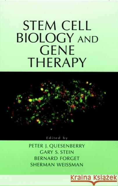 Stem Cell Biology and Gene Therapy Peter J. Quesenberry Peter J. Quesenberry Bernard Forget 9780471146568 Wiley-Liss