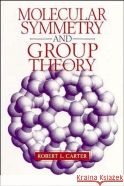 Molecular Symmetry and Group Theory Robert L. Carter 9780471149552 John Wiley & Sons