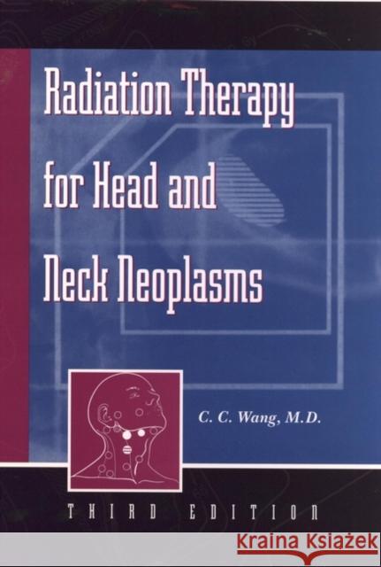 Radiation Therapy 3E Wang, C. C. 9780471149712 Wiley-Liss