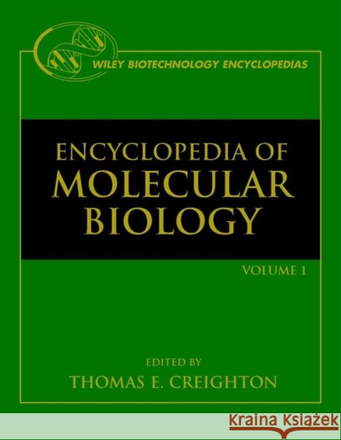 Encyclopedia of Molecular Biology Creighton, Thomas E. 9780471153023 Wiley-Interscience