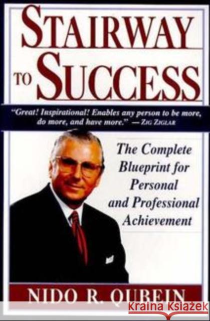 Stairway to Success: The Complete Blueprint for Personal and Professional Achievement Qubein, Nido R. 9780471154945