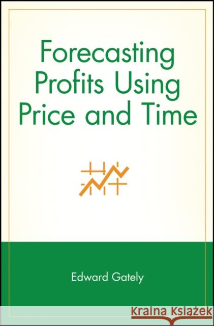 Forecasting Profits Gately, Edward 9780471155393 John Wiley & Sons