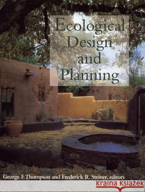 Ecological Design and Planning George F. Thompson Frederick R. Steiner 9780471156147 John Wiley & Sons