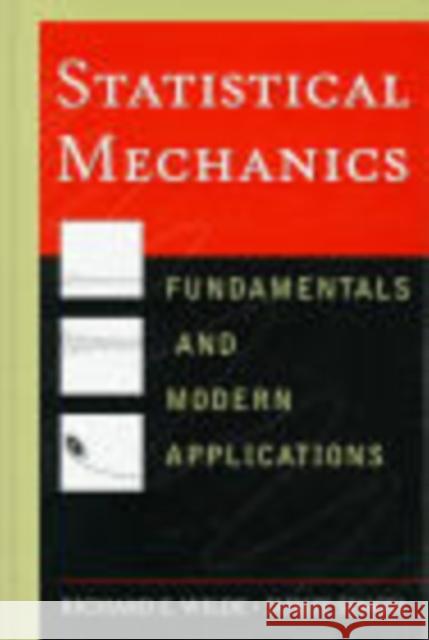 Statistical Mechanics: Fundamentals and Modern Applications Wilde, Richard E. 9780471161653 Wiley-Interscience