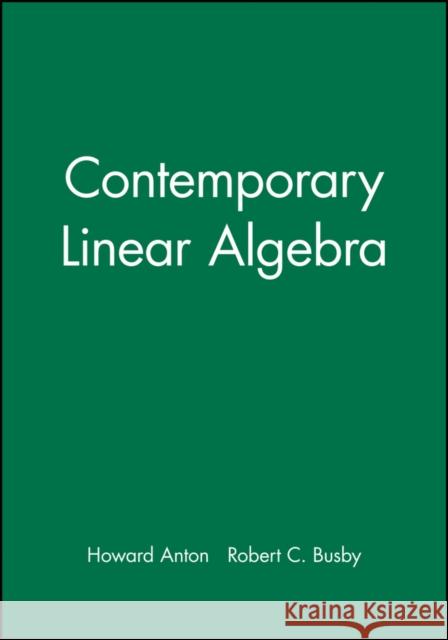 student solutions manual to accompany contemporary linear algebra  Anton, Howard 9780471170594 John Wiley & Sons