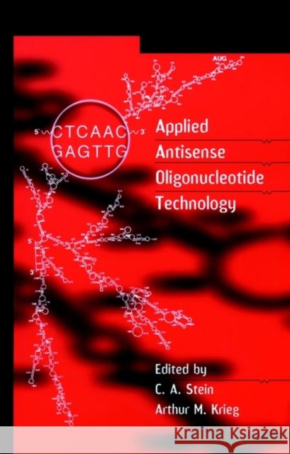 Applied Antisense Oligonucleotide Technology Stein                                    Krieg                                    Stein 9780471172796 Wiley-Liss