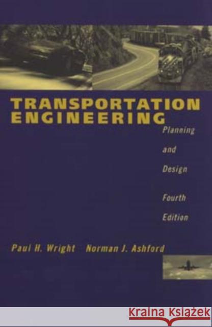 Transportation Engineering: Planning and Design Ashford, Norman J. 9780471173960 John Wiley & Sons