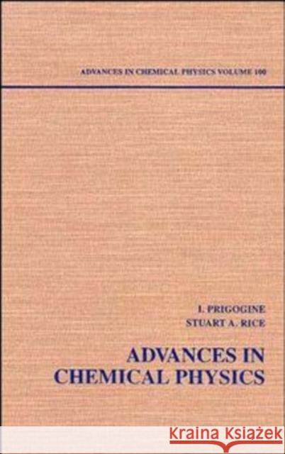 Advances in Chemical Physics, Volume 100 Rice, Stuart A. 9780471174585 Wiley-Interscience