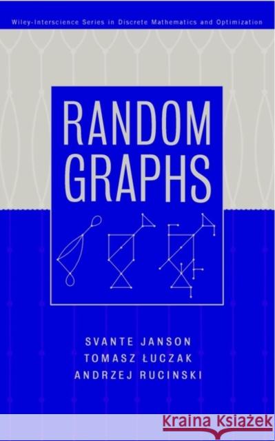 Random Graphs Svante Janson Andrzej Rucinski Tomasz &Lstro 9780471175414 Wiley-Interscience