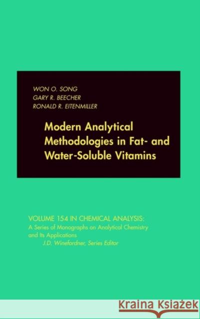 Modern Analytical Methodologies in Fat- And Water-Soluble Vitamins Song, Won O. 9780471179429 Wiley-Interscience