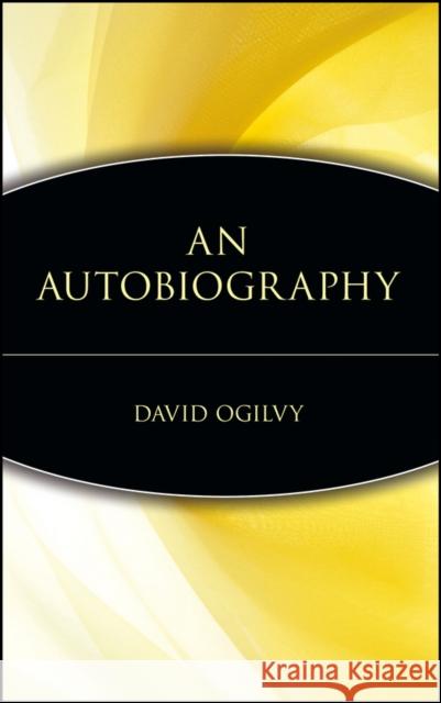 An Autobiography David Ogilvy 9780471180029 John Wiley & Sons