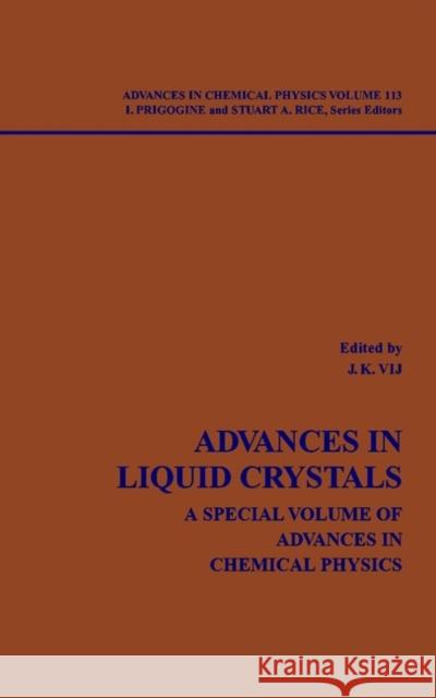 Advances in Liquid Crystals: A Special Volume, Volume 113 Vij, Jagdish K. 9780471180838 Wiley-Interscience