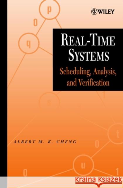 Real-Time Systems: Scheduling, Analysis, and Verification Cheng, Albert M. K. 9780471184065 Wiley-Interscience