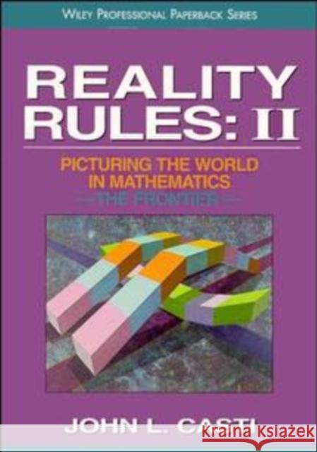Reality Rules, the Frontier Casti, John 9780471184362 Wiley-Interscience