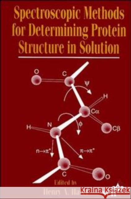 Spectroscopic Methods for Determining Protein Structure in Solution Havel                                    Henry A. Havel H. A. Havel 9780471185598 Wiley-VCH Verlag GmbH