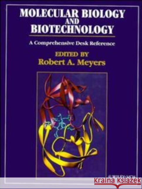 Molecular Biology and Biotechnology : A Comprehensive Desk Reference Robert A. Meyers 9780471185710 JOHN WILEY AND SONS LTD