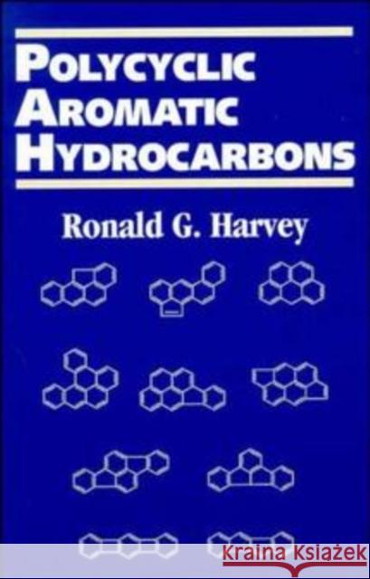 Polycyclic Aromatic Hydrocarbons Ronald G. Harvey 9780471186083 Wiley-VCH Verlag GmbH