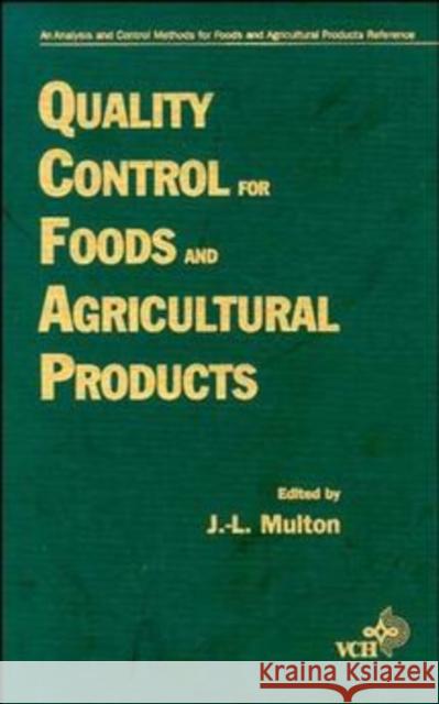 Quality Control for Food and Agricultural Products Multon                                   J. L. Multon 9780471186175 Wiley-Interscience