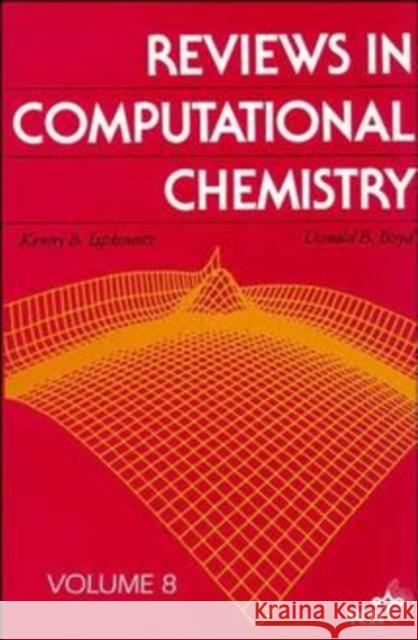 Reviews in Computational Chemistry, Volume 8 Lipkowitz, Kenny B. 9780471186380 Wiley-VCH Verlag GmbH