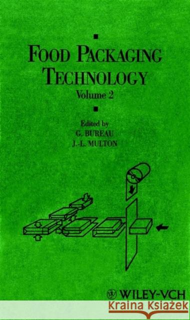 Food Packaging Technology, Volume 2 Bureau                                   Multon                                   J. L. Multon 9780471186427 Wiley-Interscience