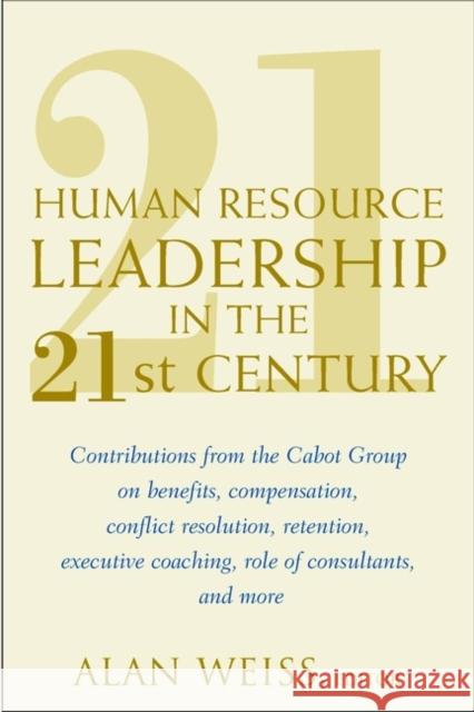 Human Resource Leadership in the 21st Century Weiss, Alan 9780471186861