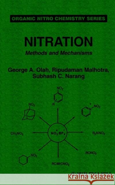 Nitration: Methods and Mechanisms Malhotra, Ripudaman 9780471186953 Wiley-Interscience
