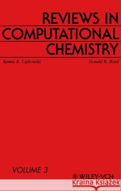 Reviews in Computational Chemistry, Volume 3 Lipkowitz, Kenny B. 9780471188537