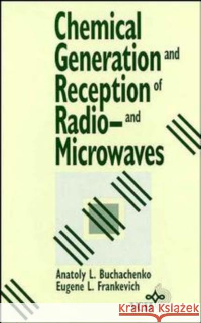 Chemical Generation and Reception of Radio-And Microwaves Buchachenko, Anatoly L. 9780471188599 Wiley-VCH Verlag GmbH